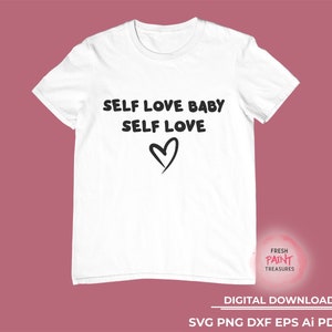 Zelfliefde baby, zelfliefde svg | geestelijke gezondheid svg, hustle svg, affirmatie svg, positieve citaten svg, sayings svg, trendy svg, feministische svg