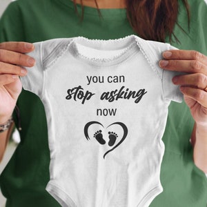 Vous pouvez arrêter de demander maintenant / Birth Announcement svg social media / Baby Announcement baby onesies svg / pregnancy shirt svg files for cricut