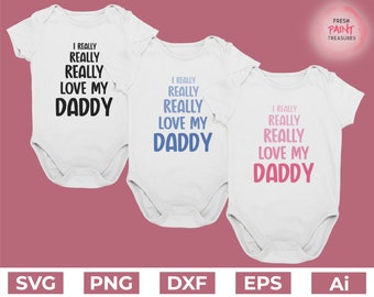 I love my daddy - cute design for making beautiful bibs, bodysuits, shirts for babies and kids | PNG, SVG files for Cricut and Silhouette