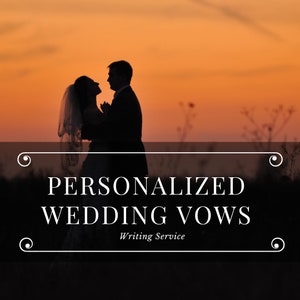 Personalized Wedding Vow Writing Service - Custom, Heartfelt Vows for Your Special Day&quot;