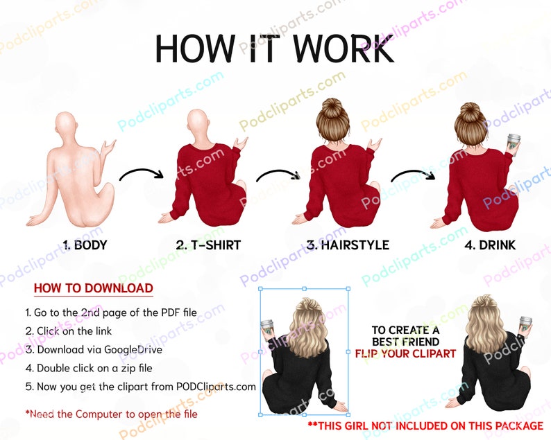 May include: Instructions on how to create a best friend clipart.  The image shows how to combine different body parts, t-shirts, hairstyles, and drinks to create a custom clipart image.  The text says "To create a best friend, flip your clipart".