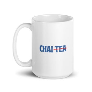 Chai Tea- White glossy mug