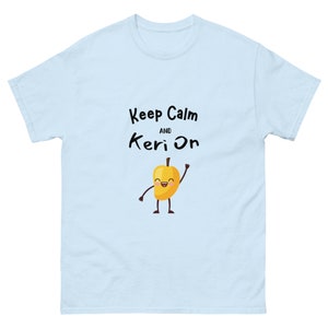Keep calm and Keri on- classic tee