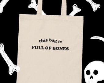 Funny weird tote bag for gen z, this bag is full of bones totes, tote bags by Spellcast Studio