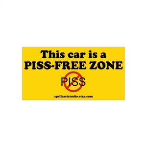 Weird gen z bumper sticker, this car is a piss-free zone vinyl sticker for cars, 7.5 x 3.75" funny genz bumper stickers for Spellcast Studio