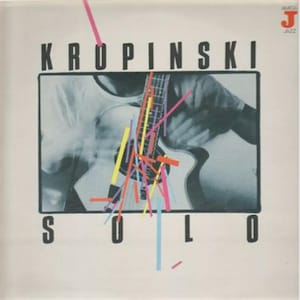 Contemporary Jazz Vinyl LP Kropinski Solo Guitar Record 1985 NM Latin Jazz Album Collectible