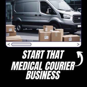 Medical Courier Blueprint - Start your own profitable courier service with a step-by-step guide.