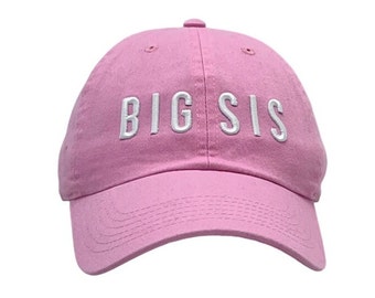 3D Puff "BIG SIS"Embroidery Baseball hat,Adult Custom Embroidery baseball cap,Trendy gift for Big Sister,Custom Atletic baseball  hat