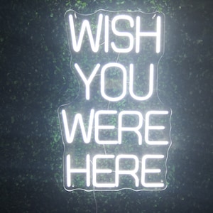Letrero de neón Wish You Are Here, letrero de neón personalizado, letrero de luz de neón para pared, letrero LED, letrero de neón con logotipo personalizado, letrero de neón divertido, regalos de cumpleaños