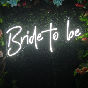 Bride To Be Neon Sign: Custom LED Wedding Decor