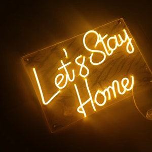 Let&#39;s Stay Home Neon Light Sign Home Decoration LED Neon Lights Art Decor Wedding Gift,Unique Hand Crafted Custom Neon Sign