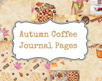 May include: Digital collage sheet with autumn themed images, including coffee, pie, leaves, and pumpkins. The text "Autumn Coffee Journal Pages" is in the center of the image.