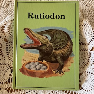 Rutiodon: 1989 Vintage Dinosaur Book, Prehistoric Creature Series