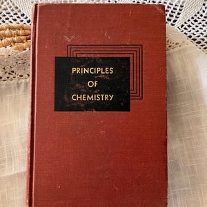 Vintage 1947 Principles of Chemistry Book, Fifth Edition by The MacMillan Company, Educational Science Textbook, Mid Century Text Book