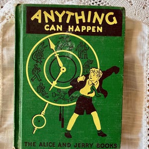 1940 Anything Can Happen Reader, The Alice and Jerry Books, Vintage School Reader, Early Elementary Reading Book, Homeschool and Classroom