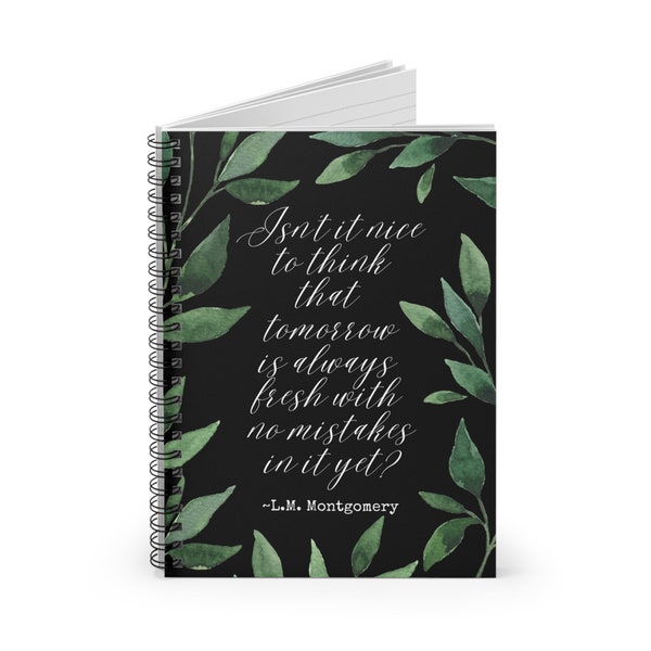 Anne of Green Gables, Anne of Green Gables Journal, Anne Notebook, Bookish Gift, Spiral Bound, Tomorrow is always fresh with no mistakes