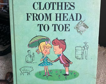 1967 Ropa de la cabeza a los pies Libro educativo infantil antiguo Franklin Publications Mediados de siglo