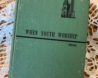 Vintage "When Youth Worship" Book, 1946, Religious Text