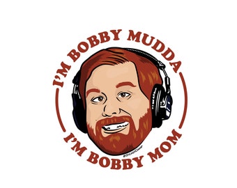 I'm Bobby Muddah - Andrew Santino - Bad Friends Sticker