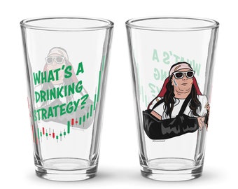 What's a Drinking Strategy? 16oz Pint Glass