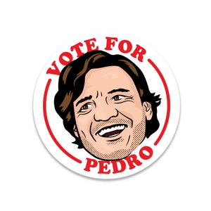 Vote for Pedro Sticker