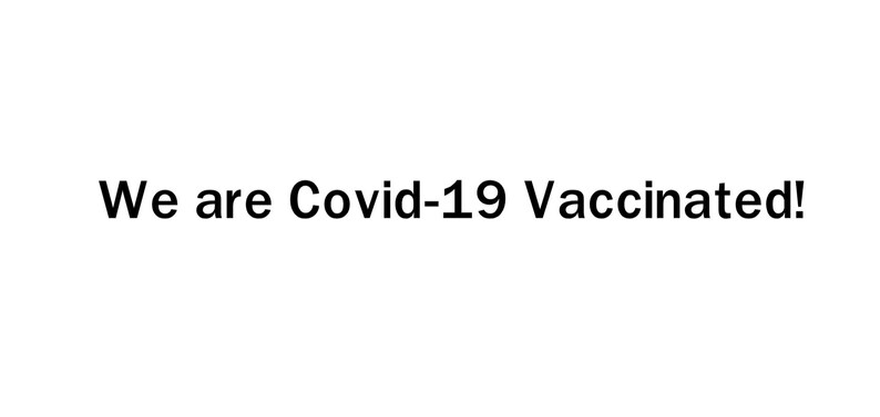 We are Covid-19 Vaccinated Business Vinyl Sticker