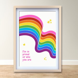 Pride Art Print | I&#39;m so proud of who you are quotes, Rainbow Art Print