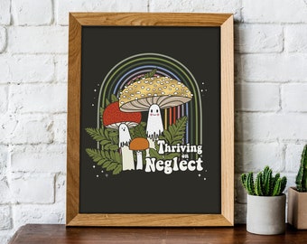 Thriving on Neglect Print