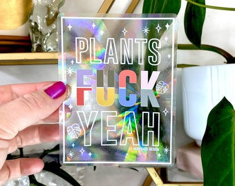 STICKER | Plants Fuck Yeah | Rainbow Making Suncatcher Window Decal