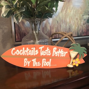 Surfboard Wall Art,Hand Painted Sign,Backyard Pool Sign,Cocktails Taste Better,By The Pool,Surfboard Home Decor,Pool Beach Bar Sign,