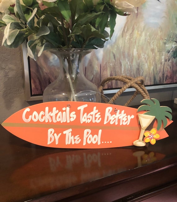 Surfboard Wall Art,Hand Painted Sign,Backyard Pool Sign,Cocktails Taste Better,By The Pool,Surfboard Home Decor,Pool Beach Bar Sign,