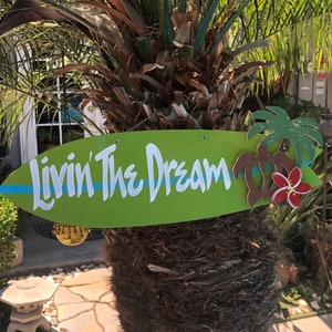 Livin The Dream Custom Surfboard Wall Hanging Sign, Personalized and Hand Painted for the Tiki Bar, Patio Porch Area,  Gift for Beach Lovers
