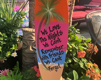 Surfboard Wall Art Sign, Hawaii Surf Decor, Sunset Patio and  Pool Decor, We Love the Nights We Can’t Remember Hand Painted Tiki Bar Gift