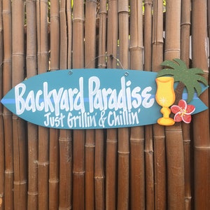 Handmade Wood Sign-Surfboard Sign-Backyard Paradise-Grillin&Chillin-Personalized Signs-Hand Lettered-Backyard Signs-Tropical Beach Sign-Tiki