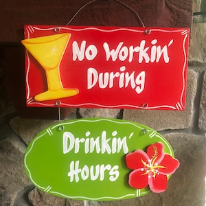 Hand Painted Sign-No Workin During Drinking Hours- Freehand Lettering-Made to order Signs-Custom Wooden Sign-Funny Bar Sign-Patio Pool Decor