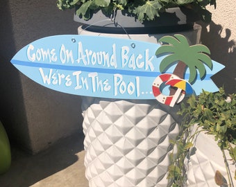 Freehand Painted, Personalized, Surfboard Sign, We’re in the Pool, Front Porch Sign, Swimming Pool Sign, Surfer’s Gift, Porch Door Hanger.