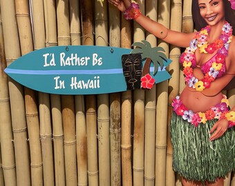 I’d Rather Be In Hawaii Surfboard Sign, Hawaiian Surf Board, Hand Painted, Handmade Personalized, Surfer Tiki Man, Surf Lover Gift, Vaca Art