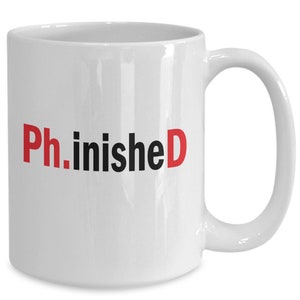 Fertige PhD Kaffeebecher, PhD Graduierung Geschenk, Doktorat Geschenke, lustige Doktorgrad Graduierung Geschenk für sie, Doktorand Geschenk