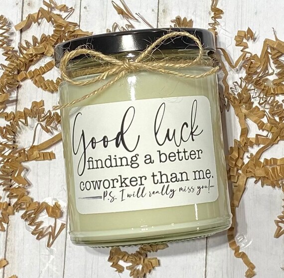 Good Luck Finding a Better Coworker Than Me Ps I Miss You 8 Oz Etsy