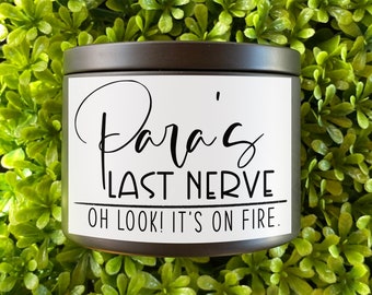 Para's Last Nerve 8 oz Duftkerze als Geschenk für Lehrer