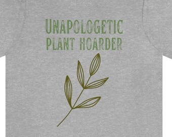 Plant Lover shirt, Plant Lover gift, Plant Lady tshirt, Plant Hoarder t-shirt, Houseplant tee, House Plant Lover gift, Womens Plant shirt