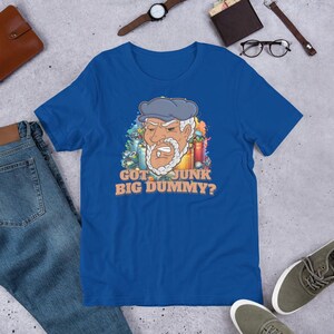 Got junk big dummy? Retro T-Shirt, Retro TV Shirt, Retro Dance Shirt, Pop Locking Shirt, positive Tee, funny t-shirt, black television