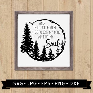Nella foresta vado a perdere la testa e a trovare la mia anima Segno SVG, citazione di John Muir, citazione famosa stampabile, albero SVG, download digitale