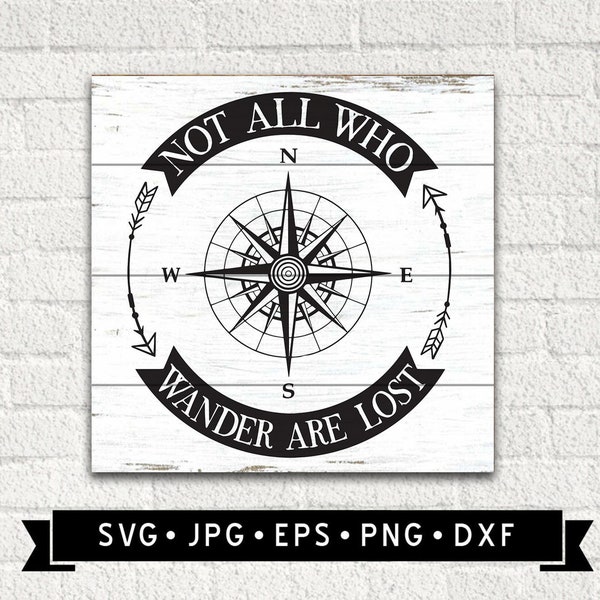 Not All Who Wander are Lost SVG, Vintage Compass Sign SVG, Travel svg, Compass Sign diy, Tshirt Pattern SVG, Compass Printable, Cricut