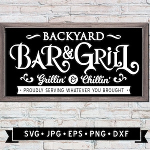 Backyard Bar and Grill Sign SVG, Backyard Sign DIY, Vintage Patio Sign SVG, patio welcome sign, Barbeque Graphic, Cricut, Digital Download image 1