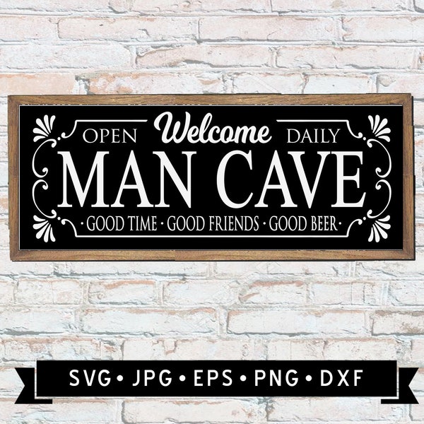 Welcome Man Cave Sign SVG, vintage Farmhouse Sign svg, Gift for Him, Good Time Good Friends Good Beer, Cricut, Digital Download