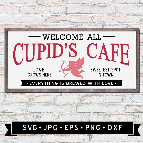 Cupid's Cafe Sign SVG, Valentine's Day Gift SVG, Everything is Brewed with love, Love Grows Here, Cupid Silhouette, Cricut, Digital Download