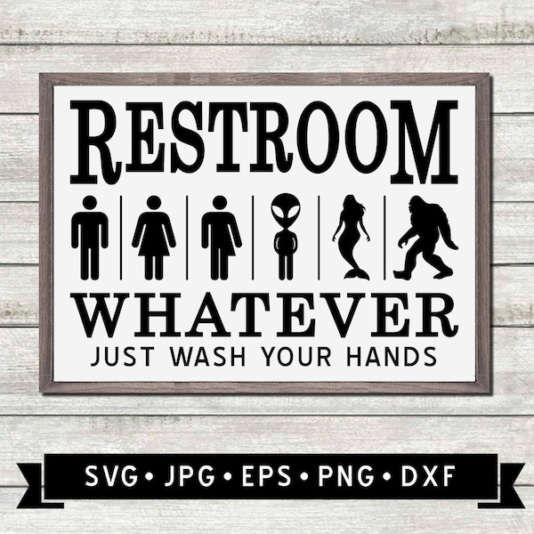 Funny Restroom Sign SVG, Whatever Just Wash Your Hands SVG, Toilet Printable, Restroom Printable, Restroom Sign DIY, Cricut, Digital