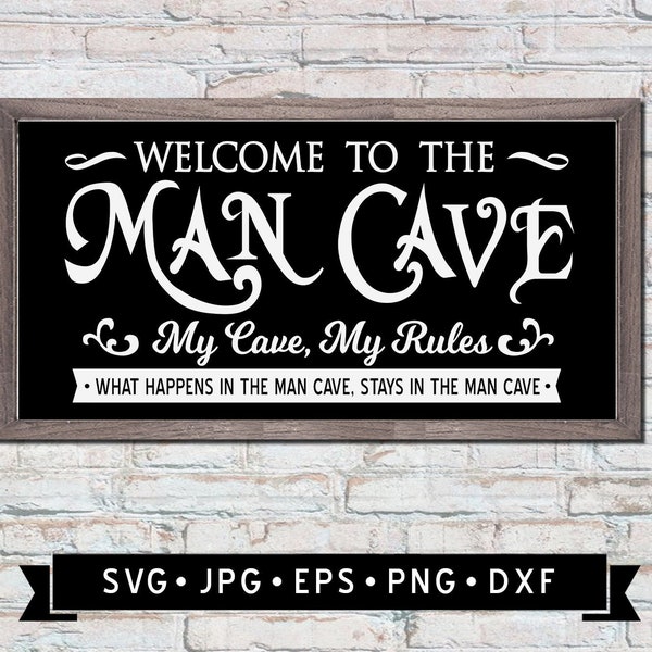 Welcome to the Man Cave Sign SVG, Vintage Farmhouse Sign SVG, Gift for Him, My Cave My Rules, Man Cave Sign DIY, Cricut, Digital Download