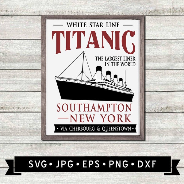 Vintage Titanic Sign SVG, White Star Line Titanic Ship Graphic, Titanic Poster, Vintage Ship SVG, Titanic SVG, Cricut, Digital Download